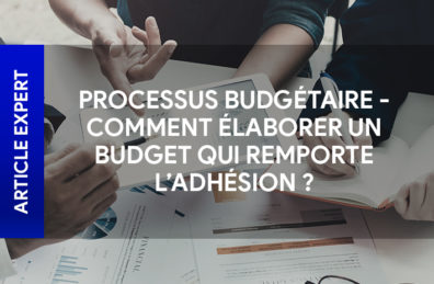 Elaborer budget processus budgétaire